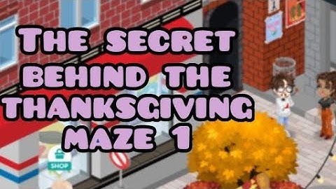 Highrise Virtual World: The Secret Behind the Thanksgiving Maze 1 that You Must Know