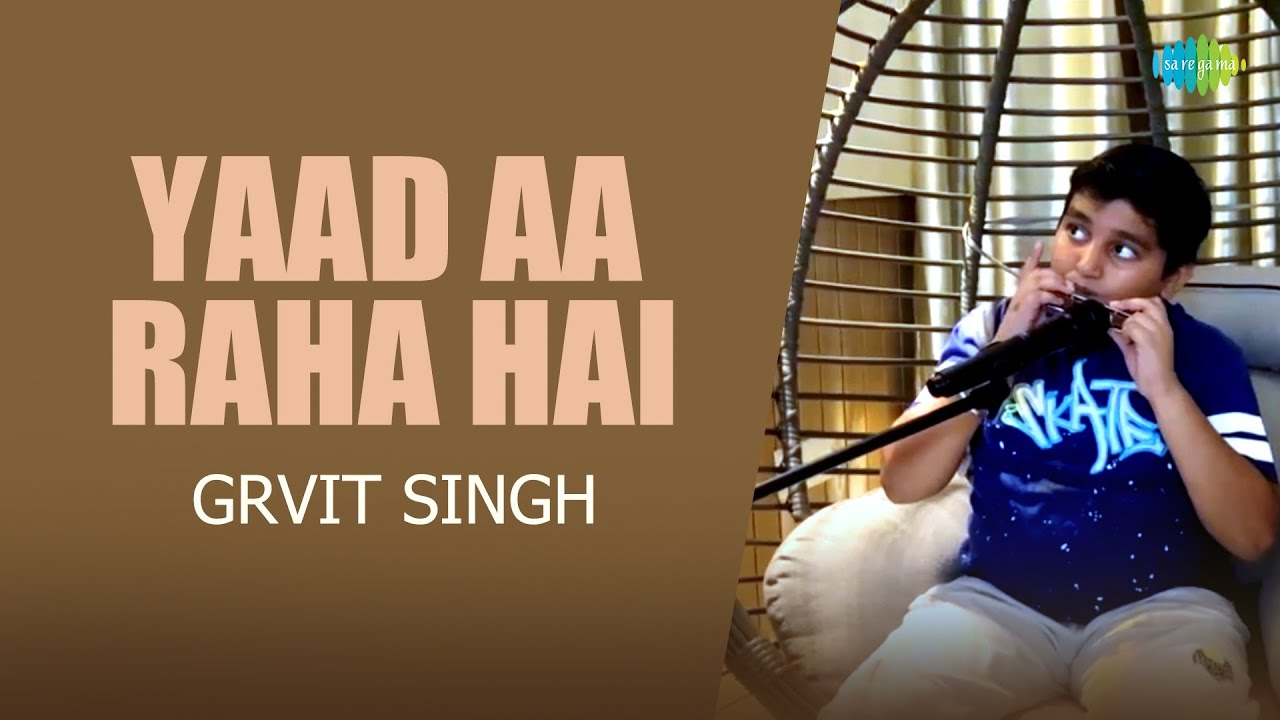 Yaad Aa Raha Hai Harmonica Version Grvit Singh Hindi Cover Song Saregama Open Stage