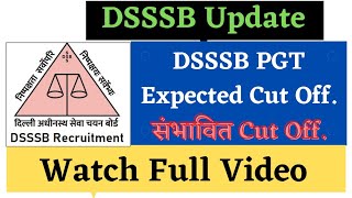 DSSSB Update// DSSSB PGT Cut Off// Expected Cut Off. संभावित Cut Off// DSSSB 2021 Exams Cut Off