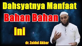 The Incredible Benefits of These Ingredients - dr. Zaidul Akbar