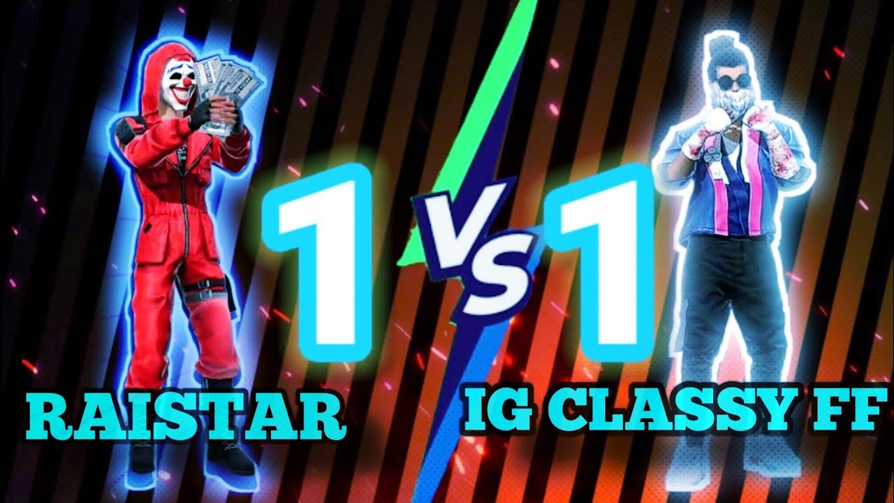 RAISTAR VS IG CLASSY FF 🔥-1vs1 Class Squad Custom