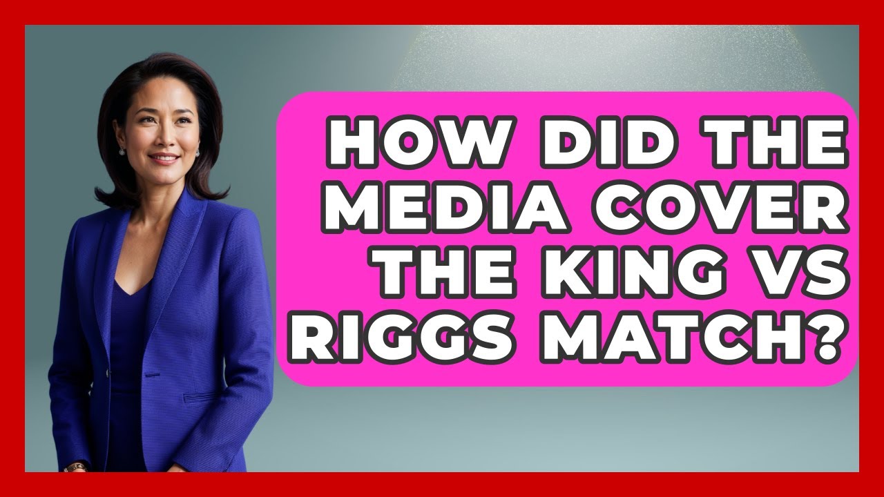 How Did The Media Cover The King Vs Riggs Match? - Epic Sports Tales ...