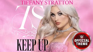 Tiffany Stratton – Keep Up (Entrance Theme)