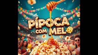 Pipoca com Mel #brazilian #funk #pop #2026