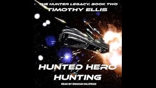 Hunted Hero Hunting, Second Edition - Hunter Legacy Series, Book 2 By: Timothy Ellis | Audiobooks