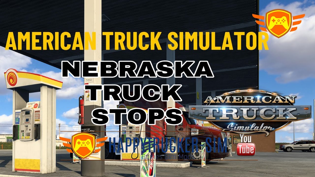 NEWEST DLC NEBRASKA TRUCK STOPS *AMERICAN TRUCK SIMULATOR* YouTube