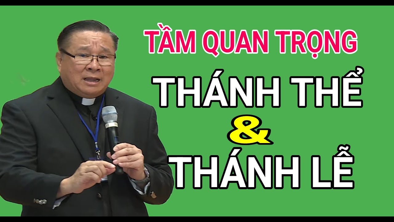 Outline Video TẦM QUAN TRỌNG CỦA THÁNH THỂ VÀ THÁNH LỄ ĐỐI VỚI NGƯỜI KI TÔ HỮU | CHA HY GIẢNG VÀ GIẢI ĐÁP THẮC MẮC