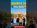 Shavriya Seth mini vlog 😍 trip with friends 🫂 Omprakash Life Stories #shavriyashet #friends #vlog
