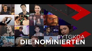 Das sind unsere Nominierten! #ytgkda