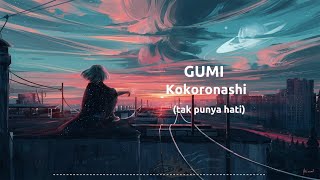 Kokoronashi - Gumi | lirik & terjemahan Indonesia