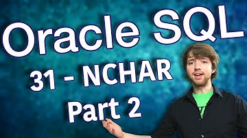 Oracle SQL Tutorial 31 - NCHAR Part 2