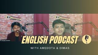 english podcast with Amedota & Dimas