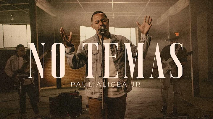 Paul Alicea Jr - No Temas - Video Oficial