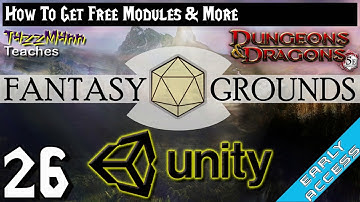 Fantasy Grounds Unity From the Ground Up E26 - How To Get Free Modules & More