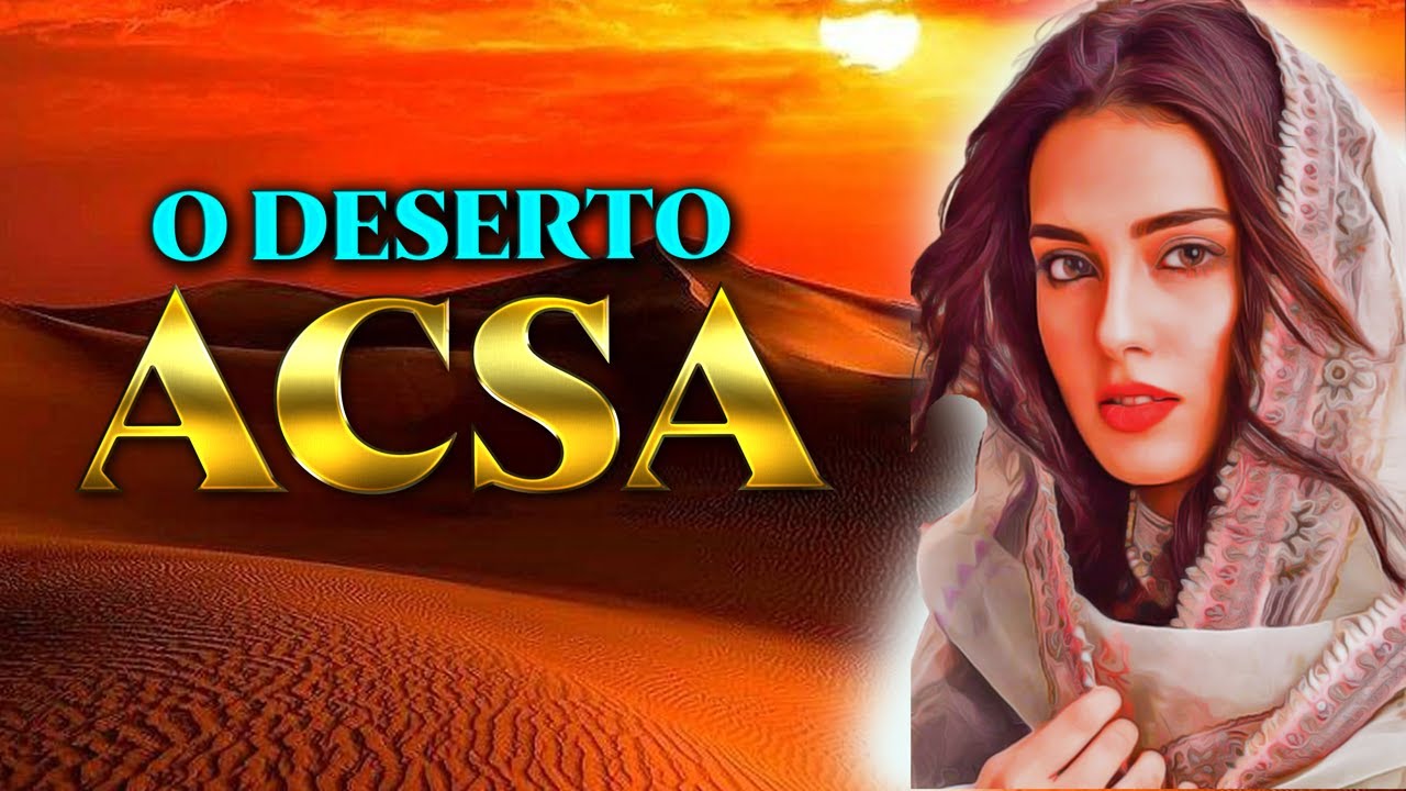 Quem era ACSA na bíblia: A HISTÓRIA DE ACSA a filha de Calebe Mulheres