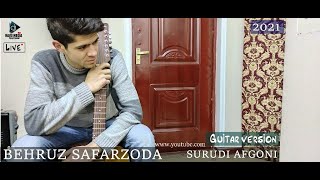 Behruz Safarzoda - Surudi Afgoni (2021) | Бехруз Сафарзода - Суруди Афгони (Guitar Version)