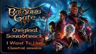 40 Baldur's Gate 3 Original Soundtrack - I Want To Live (Classical version)