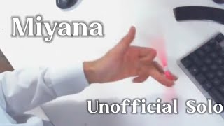 Miyana Unofficial Solo