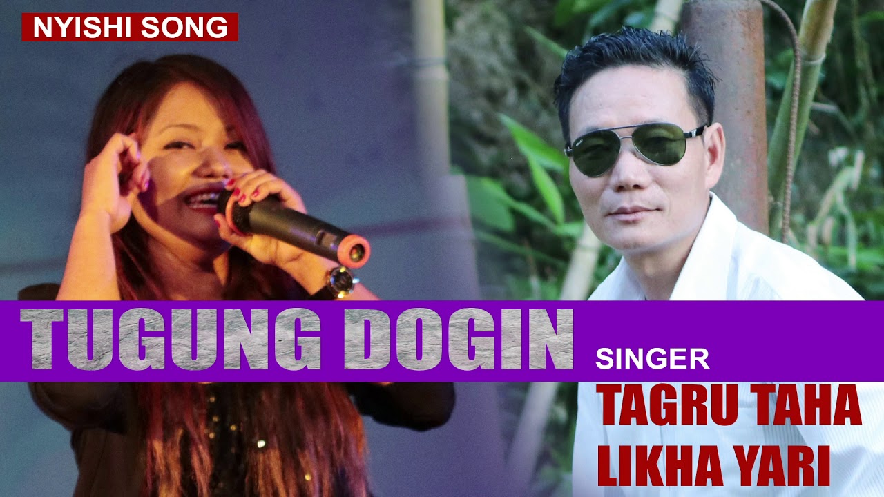 LATEST NYISHI SONG | TUGUNG DOGIN | TAGRU TAHA | LIKHA YARI | LONGTE SONG