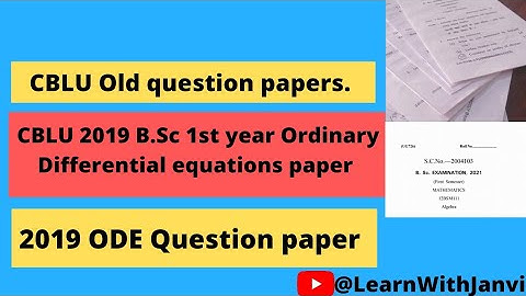 CBLU 2019 B.Sc 1st year ODE paper | CBLU previous question papers | old question paper | Cblu papers