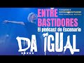 Entre Bastidores de Escenario Santander con DA IGUAL