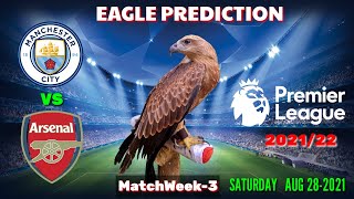 MANCHESTER CITY vs ARSENAL PREDICTION || PREMIER LEAGUE 2021/22 || Eagle Prediction