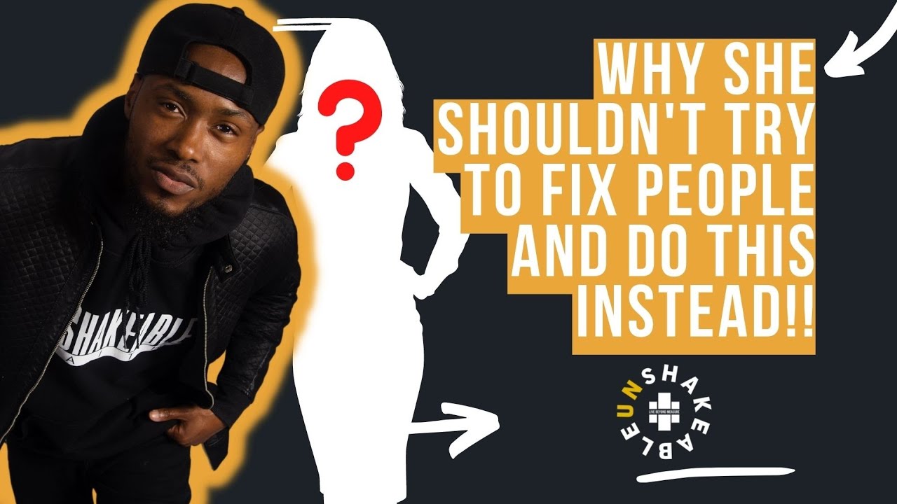 STOP TRYING TO FIX PEOPLE.... 