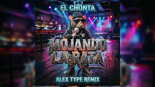 El Chonta - Mojando La Rata (Alex Type Remix) | Latin House