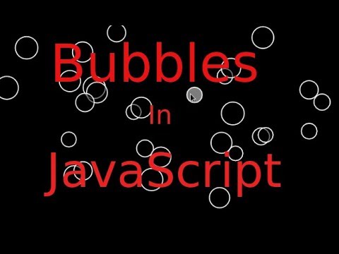 Making Bubbles in javascript -2017 (Project)