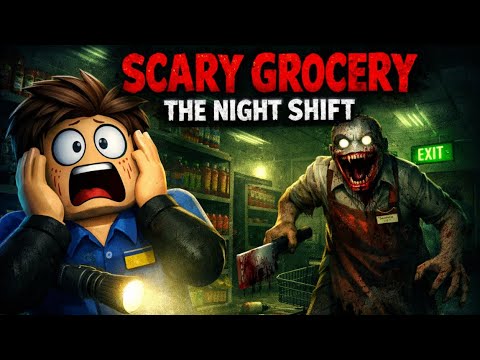 Scary Grocery : The Night Shift  | Roblox Horror Game