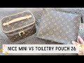 LOUIS VUITTON NICE MINI vs LOUIS VUITTON TOILETRY POUCH 26 AS A MAKE UP/VANITY BAG