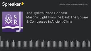 Masonic Light From the East: The Square & Compasses in Ancient China