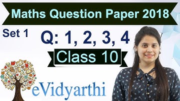 "Q: 1-4" CBSE Class 10 Maths Board Exam Paper 2018