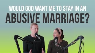 Is ABUSE Biblical grounds for divorce?