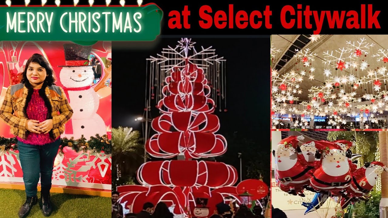 Christmas Celebration at Select CityWalk | Christmas 2021| Select City Walk Mall | Shop & Explore