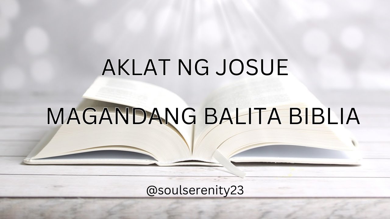 Aklat ng Josue Magandang Balita Biblia MBBTAG Soul Serenity  #audiobible #bibletranslations