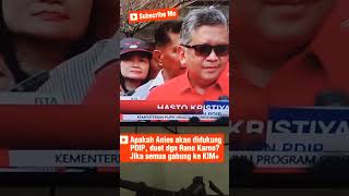 Apakah Anies akan didukung PDIP, duet dgn Rano Karno? Jika semua gabung ke KIM+