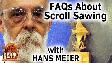 FAQs About Scroll Sawing with Hans Meier