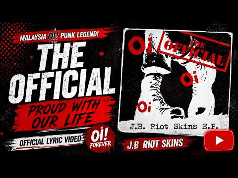 The Official - Proud With Our Life (Official Lyric Video) | Oi! Punk Malaysia Legend