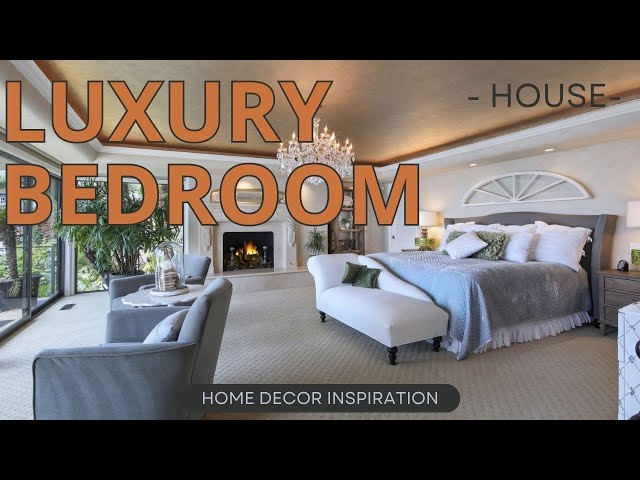 Luxury Bedroom Design Ideas: Elegance, Opulence, and Dreamy Retreats 