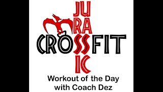 Jurassic CrossFit’s WOD 07282021