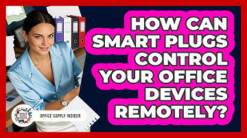How Can Smart Plugs Control Your Office Devices Remotely? - Office Supply Insider
