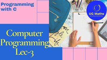 Computer Programming Lec - 3 for math hons, general, physics and computer science