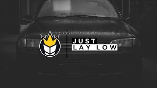FireFLY & El Speaker - Just Lay Low ft. Highdiwaan