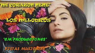 Video thumbnail of ""MI CORAZON NENE"  LOS MELODICOS   PISTA KARAOKE"