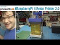 Raspberrypi 4 experimental resin 3d printer updated