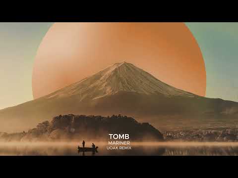 Tonton Tomb - Mariner (UOAK Remix) di YouTube Tonton Tomb - Mariner (UOAK Remix) di YouTube