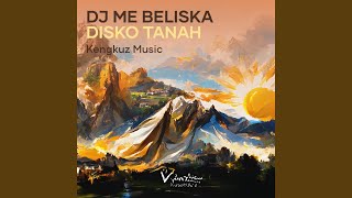 Dj Me Beliska Disko Tanah (Remix)