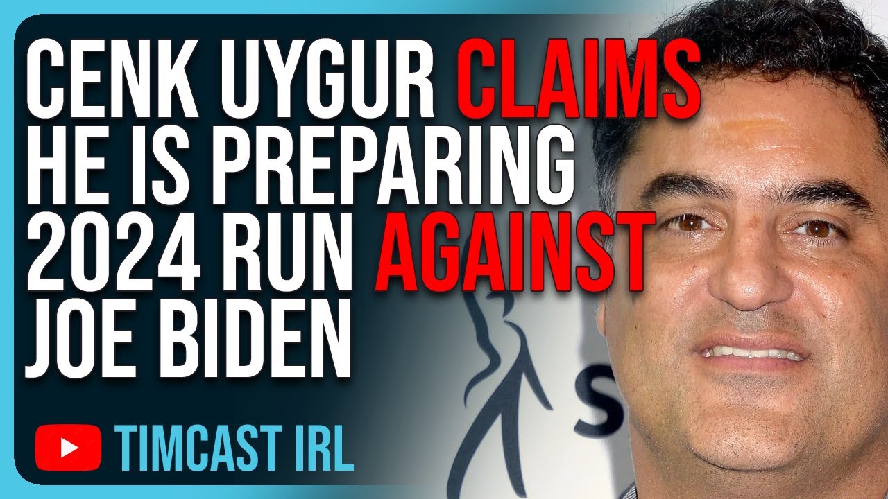 Cenk Uygur Claims He Is Preparing 2024 Run AGAINST JOE BIDEN