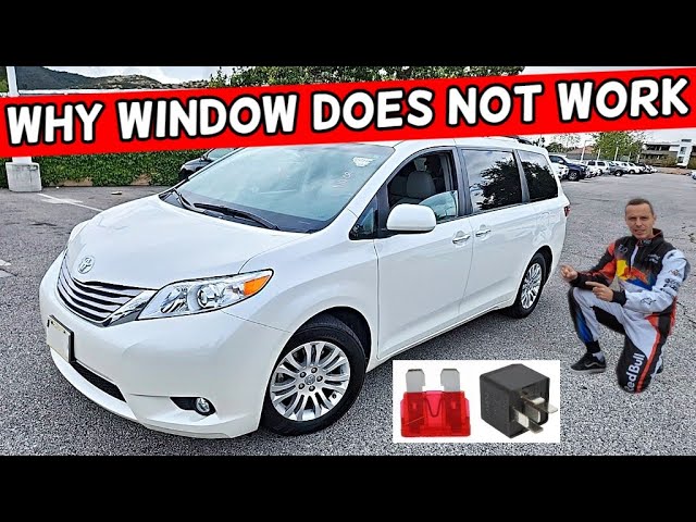 WHY WINDOW DOES NOT WORK TOYOTA SIENNA 2011 2012 2013 2014 2015 2016 2017 2018 2019 2020
